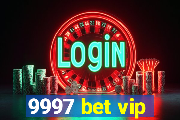 9997 bet vip